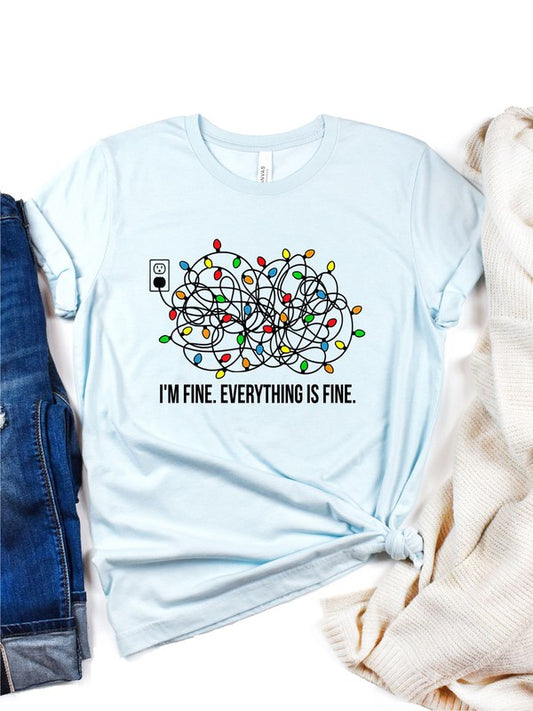 I'm Fine. Everything is Fine. Crew Neck Tee