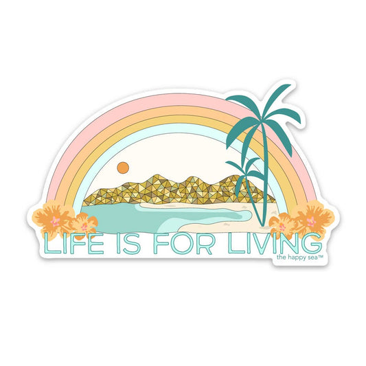 4" Life Is For Living Sticker