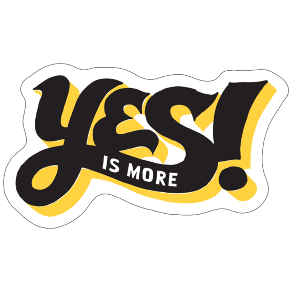 Yes Is More Die-Cut Sticker