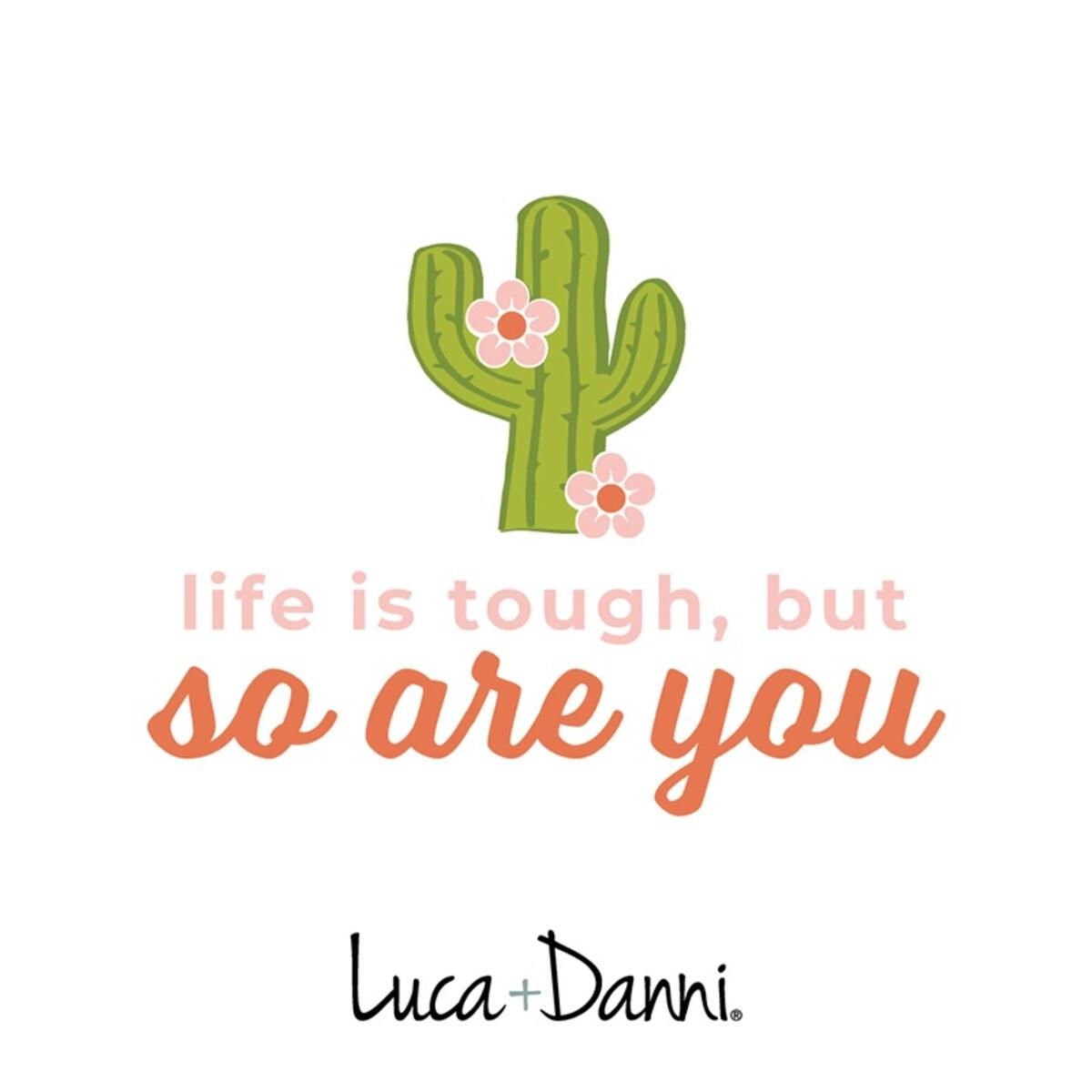 Luca + Danni Life Is Tough, But So Are You