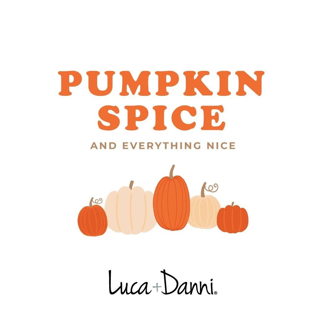 Luca + Danni Pumpkin Spice And Everything Nice