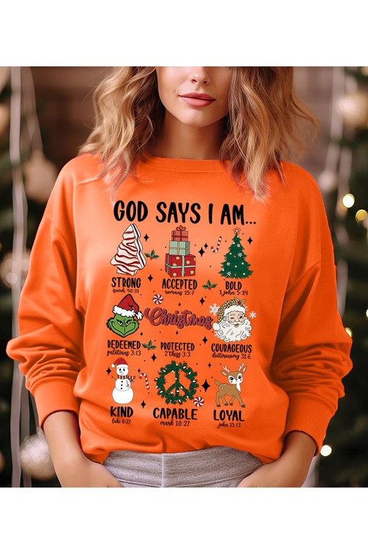 God Says That I Am Sweatshirt