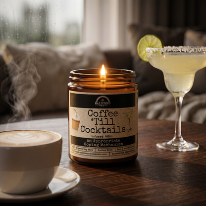 Coffee Til Cocktails 9oz Funny Candle Malicious Women Co