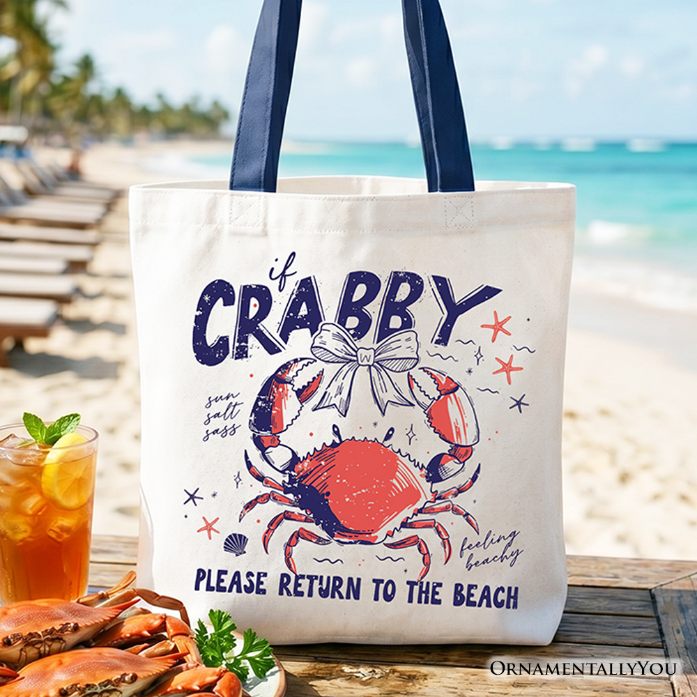 If Crabby Please Return To The Beach Funny Tote Bag, Coastal Summer Gift Shopper