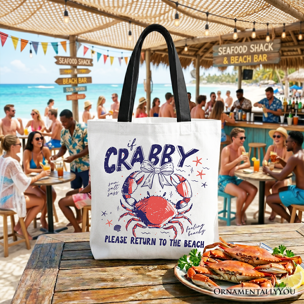 If Crabby Please Return To The Beach Funny Tote Bag, Coastal Summer Gift Shopper