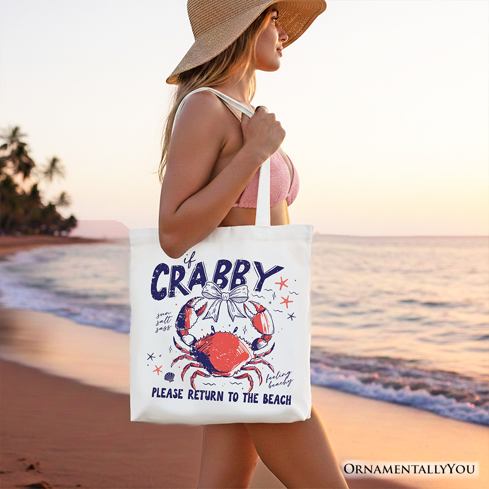 If Crabby Please Return To The Beach Funny Tote Bag, Coastal Summer Gift Shopper