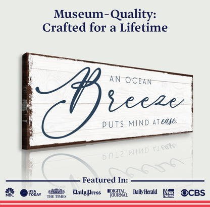 An Ocean Breeze Puts A Mind At Ease Sign