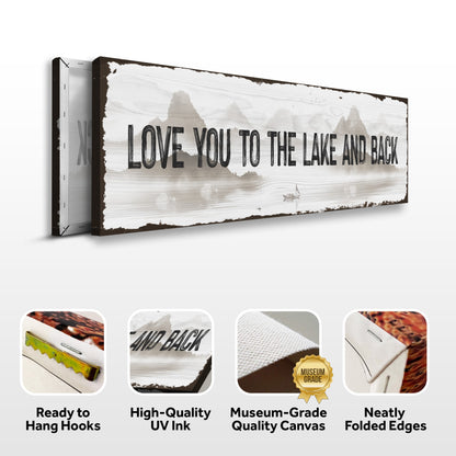 Love You To The Lake And Back Sign