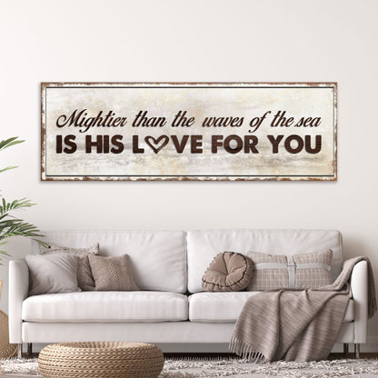 Psalm 93:4 - Mightier Than The Waves Sign IV