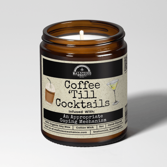 Coffee Til Cocktails 9oz Funny Candle Malicious Women Co