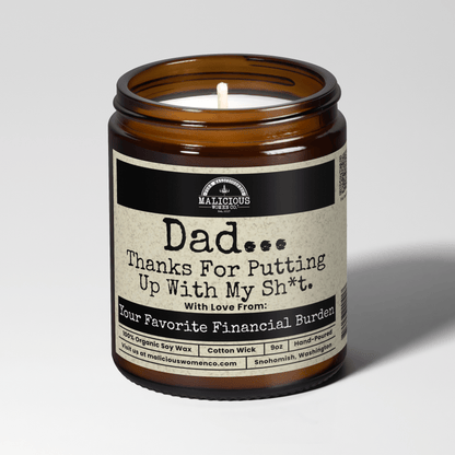 Dad... Thanks For Putting Up With My Sh*t 9oz Family Candle Malicious Women Co