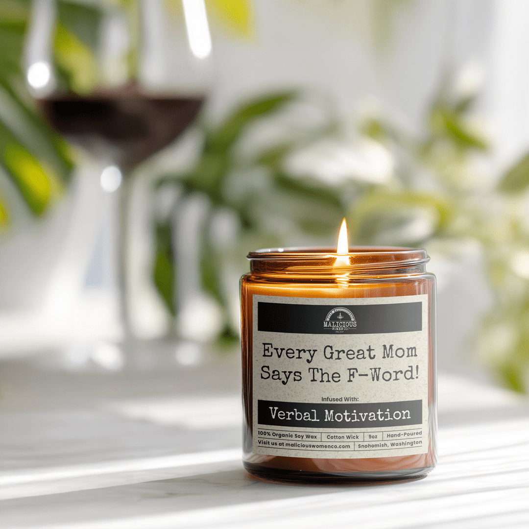 Every Great Mom Says The F Word 9oz Mom Candle Malicious Women Co