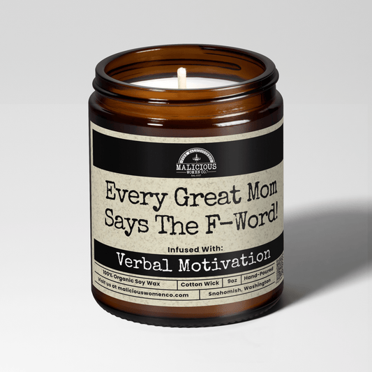 Every Great Mom Says The F Word | Scent: Rebel Rose | 9oz Mom Candle | Malicious Women Co