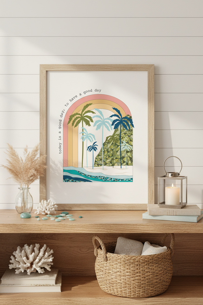 Today Is A Good Day Art Print