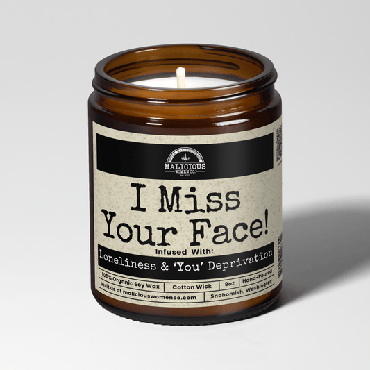 I Miss Your Face! 9oz Bestie Candle Malicious Women Co