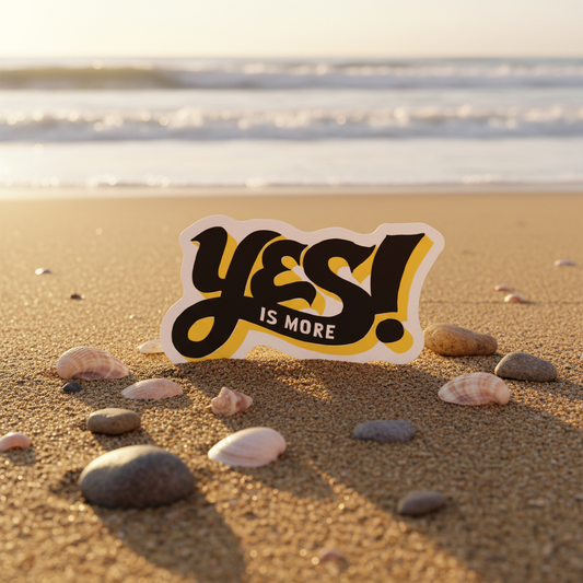 Yes Is More Die-Cut Sticker