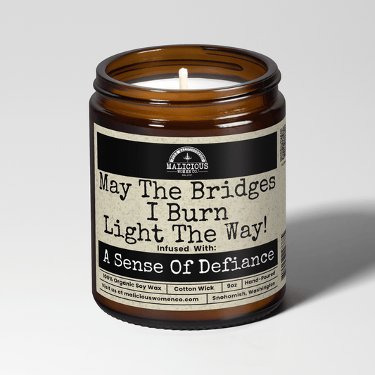 May The Bridges I Burn Light The Way 9oz Mental Health Candle Malicious Women Co