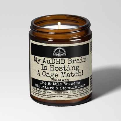 My AuDHD Brain Is Hosting A Cage Match | Scent: Lemon Drop Martini | 9oz Mental Health Candle | Malicious Women Co