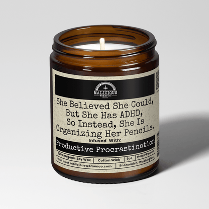 She Believed She Could, But She Has ADHD, So Instead, She Is Organizing Her Pencils. 9oz Mental Health Candle Malicious Women Co