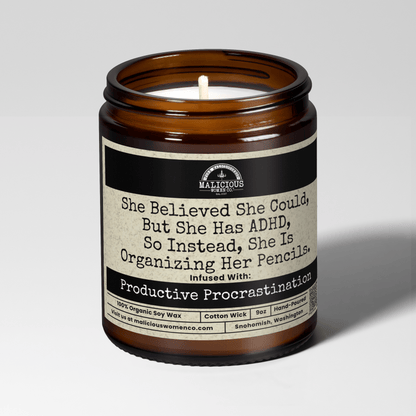 She Believed She Could, But She Has ADHD, So Instead, She Is Organizing Her Pencils. | Scent: Fresh Baked Bread | 9oz Mental Health Candle | Malicious Women Co