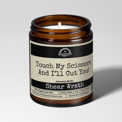 Touch My Scissors And I'll Cut You! | Scent: Santal & Black Cardamom | 9oz Funny Candle | Malicious Women Co