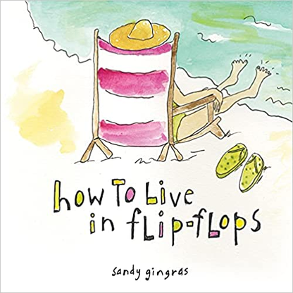 How to Live In Flip Flops Book